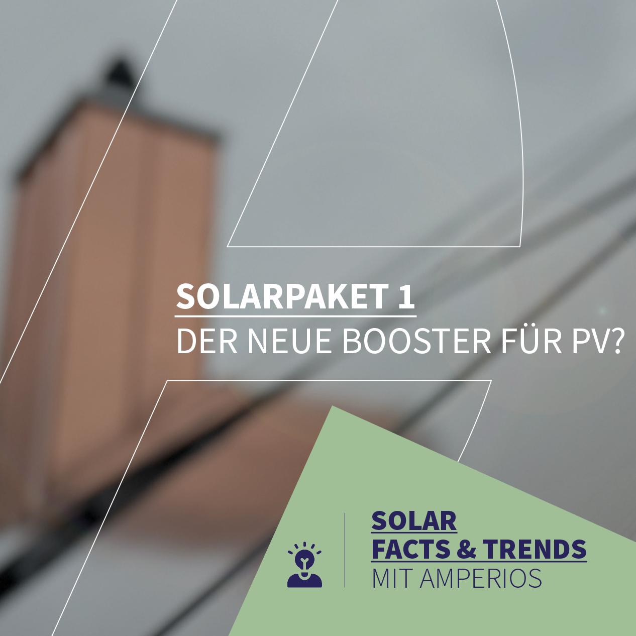 Solarpaket 1: Der neue Booster Für die Photovoltaik?